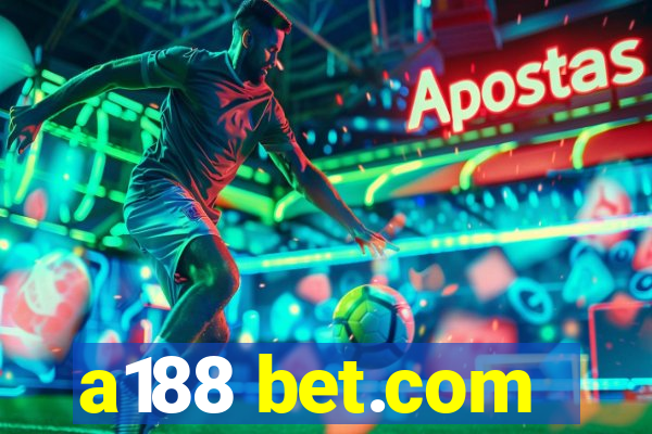 a188 bet.com